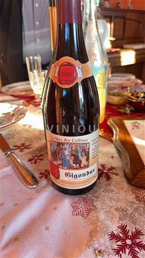 Vin Rouge sec Le Mas des Collines 2006 France Vallée du Rhône Gigondas AOC