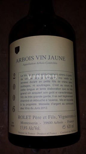 Jura Arbois Domaine ROLET Père et Fils - Montesserin BP 67 - 03 84 66 00 05 - 39602 - ARBOIS Cédex Vin Jaune 2006
