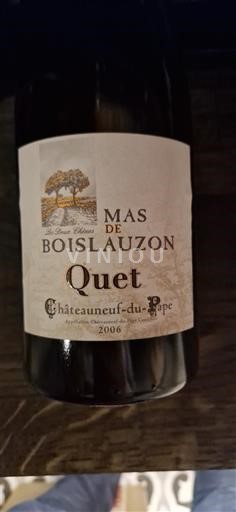 Rhônedalen Châteauneuf-du-Pape Mas de Boislauzon Quet 2006