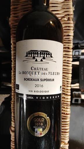 Bordeaux Bordeaux Supérieur Château Le Bosquet des Fleurs 2016