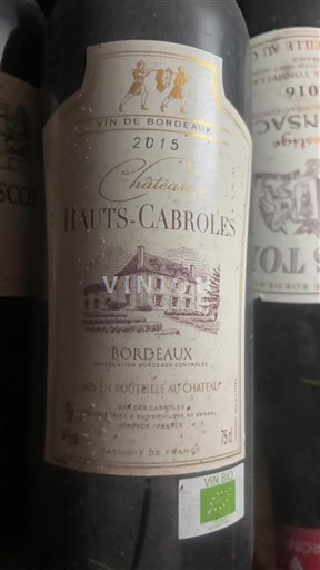 Bordeaux Château Hauts-Cabroles 2015