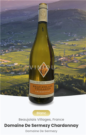Beaujolais Beaujolais Villages Domaine Sermezy Chardonnay 2023
