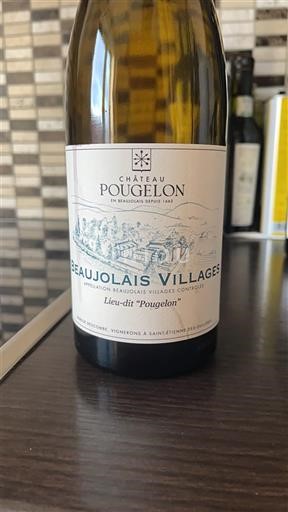 Beaujolais Beaujolais Villages Château Pougelon Lieu-dit Pougelon Senza annata