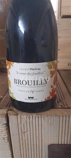 Beaujolais Brouilly Laurent Martray Le cœur des feuilles Vieilles Vignes Ei vuosikertaa