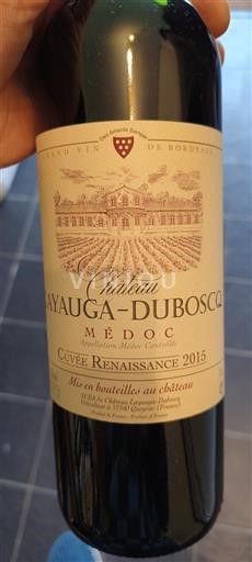 Bordeaux Médoc Château Mayuga-Dubosco Renaissance 2015