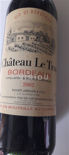 Bordeaux Château Le Tros 2002