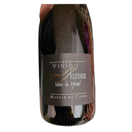 Beaujolais Fleurie Manoir du Carra Vers le Mont 2022