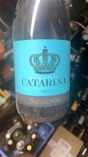 Bồ Đào Nha Bán đảo Setúbal Bacalhôa Catarina 2015