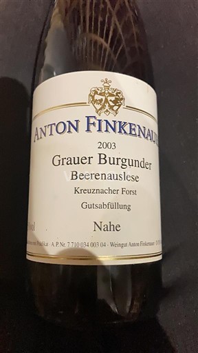 Nahe Anton Finkenauer Grauer Burgunder Beerenauslese Kreuznacher Forst 2003