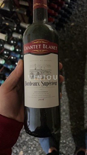 Bordeaux Bordeaux Supérieur Chantet Blanet 2016
