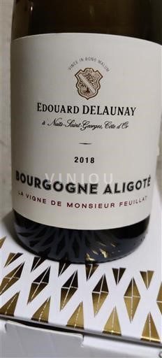 Bourgogne Bourgogne-aligoté Edouard Delaunay La Vigne de Monsieur Feuillat 2018