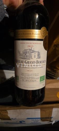 Bordeaux Bordeaux Supérieur Château Grand Bertaud d'Augustin Flogerat 2015