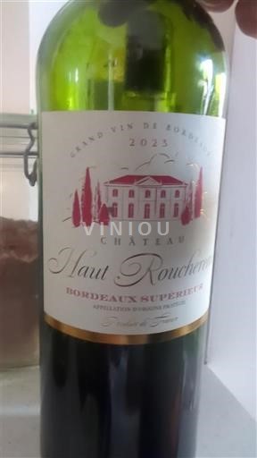 Bordeaux Bordeaux superiore Château Haut Roucheron 2023