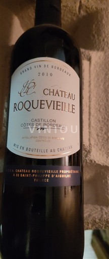 Vin Rouge sec Château Roquevieille 2010 France Bordeaux Castillon-côtes-de-bordeaux AOC