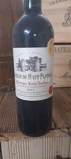 Bordeaux Montagne-Saint-Émilion Château Haut Plateau 2013