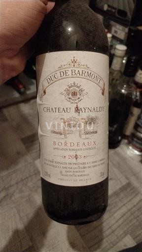 Bordeaux Château Raynaldy Duc de Barmont 2003
