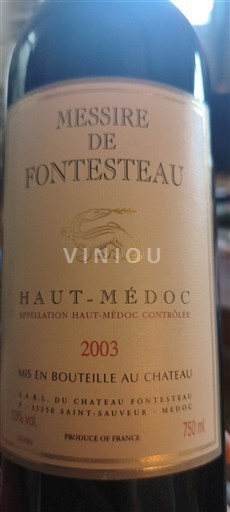 Vini Rouge sec Messire de Fontesteau Château Fontesteau 2003 Francia Bordeaux Haut-Médoc AOC