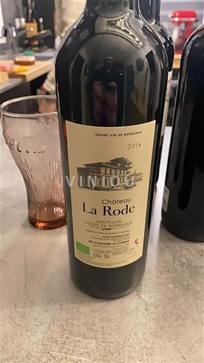 Wines Rouge sec Château La Rode 2016 France Bordeaux Unspecified AOC