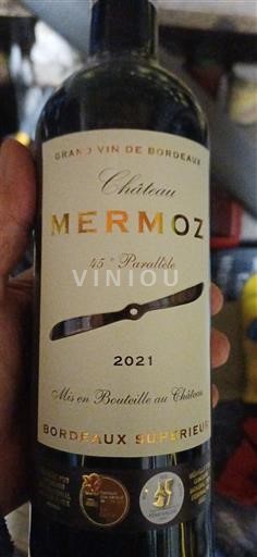 Vin Rouge sec 45e Parallèle Château Mermoz 2021 Francë Bordoja Bordeaux Supérieur AOC