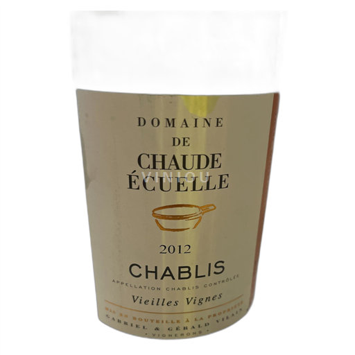 Bourgondië Chablis Domaine de Chaude Écuelle Vieilles Vignes 2012