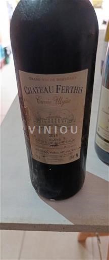 Weine Rouge sec Cuvée Ulysse Château Ferthis 2013 Frankreich Bordeaux Bordeaux Supérieur AOC