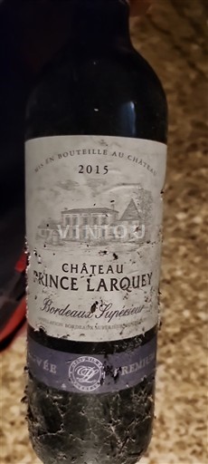 Rượu vang Rouge sec Cuvée Première Château Prince L'Arquey 2015 Pháp Bordeaux Bordeaux Supérieur AOC