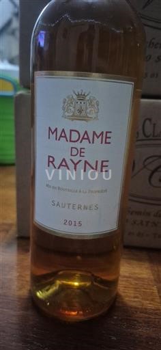 Verërat Blanc liquoreux Madame de Rayne Rayne Vigneau 2015 Francë Bordoja Sauternes AOC